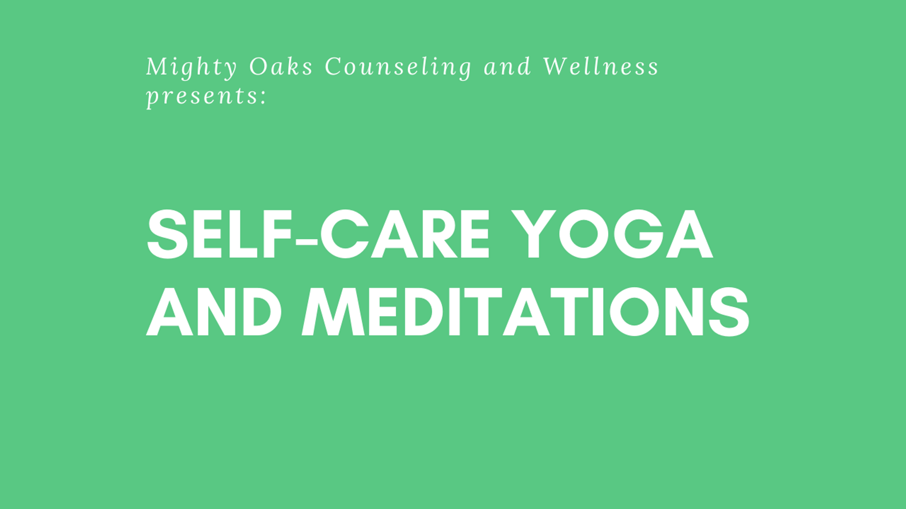 Self-Care Yoga and Meditations